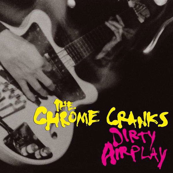 Dirty Airplay: Radio Session Wmbr Boston 1994 - Chrome Cranks - Music - Bang Records - 8435008888855 - August 5, 2014