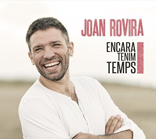 Cover for Joan Rovira · Encara Tenim Temps (CD) (2017)