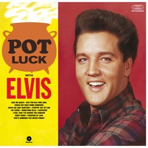 Pot Luck with Elvis - Elvis Presley - Musiikki - WAX TIME RECORDS - 8436542017855 - perjantai 10. maaliskuuta 2017
