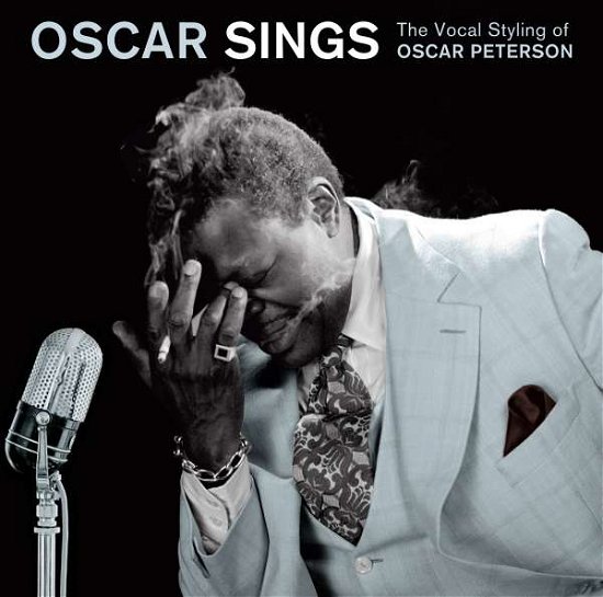 The Vocal Styling Of Oscar Peterson - Oscar Sings - Musikk - ESSENTIAL JAZZ CLASSICS - 8436559468855 - 4. februar 2022
