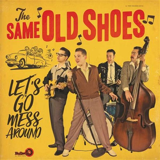 Let's Go Mess Around - Same Old Shoes - Music - EL TORO - 8436567250855 - March 15, 2019
