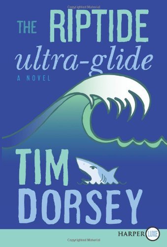 Cover for Tim Dorsey · The Riptide Ultra-glide Lp: a Novel (Serge Storms) (Paperback Book) [Lrg edition] (2013)