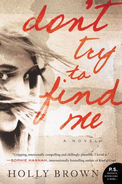 Cover for Holly Brown · Don't Try To Find Me: A Novel (Paperback Book) (2015)