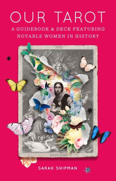 Our Tarot: A Guidebook and Deck Featuring Notable Women in History - Sarah Shipman - Livros - HarperCollins Publishers Inc - 9780062909855 - 12 de novembro de 2020
