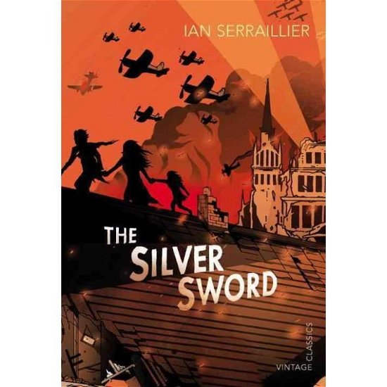 The Silver Sword - Ian Serraillier - Books - Vintage Publishing - 9780099572855 - August 2, 2012