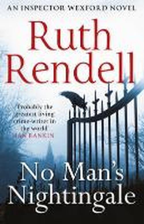 No Man's Nightingale: (A Wexford Case) - Wexford - Ruth Rendell - Books - Cornerstone - 9780099585855 - July 3, 2014