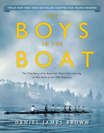 Cover for Daniel James Brown · The Boys in the Boat (Young Readers Adaptation): The True Story of an American Team's Epic Journey to Win Gold at the 1936 Olympics (Taschenbuch) (2016)
