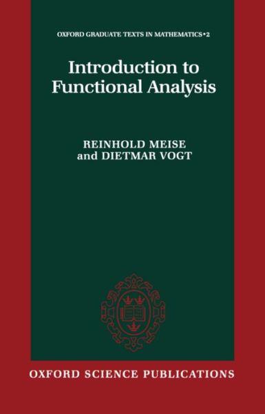 Cover for Meise, Reinhold (, Heinrich Heine University, Dusseldorf, Germany) · Introduction to Functional Analysis - Oxford Graduate Texts in Mathematics (Hardcover Book) (1997)