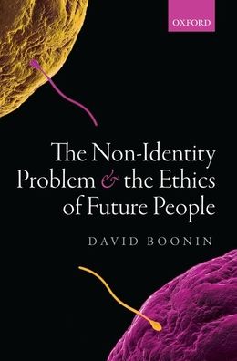 Cover for Boonin, David (University of Colorado) · The Non-Identity Problem and the Ethics of Future People (Paperback Book) (2020)