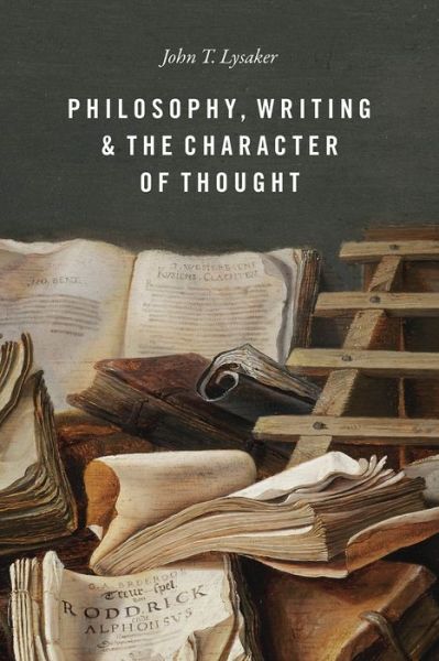 Cover for John T Lysaker · Philosophy, Writing, and the Character of Thought (Paperback Book) (2021)