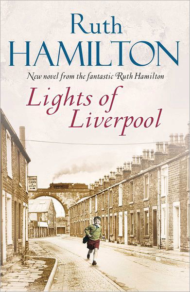 Lights of Liverpool - Ruth Hamilton - Bücher - Pan Macmillan - 9780230759855 - 1. August 2012