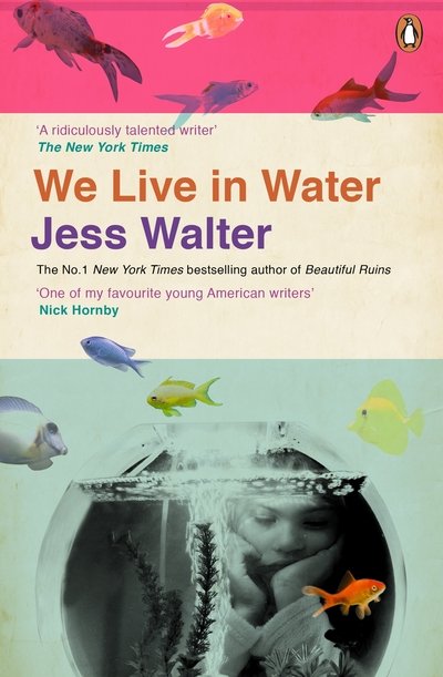 Cover for Jess Walter · We Live in Water (Pocketbok) (2014)