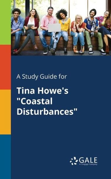 Cover for Cengage Learning Gale · A Study Guide for Tina Howe's &quot;Coastal Disturbances&quot; (Paperback Bog) (2018)
