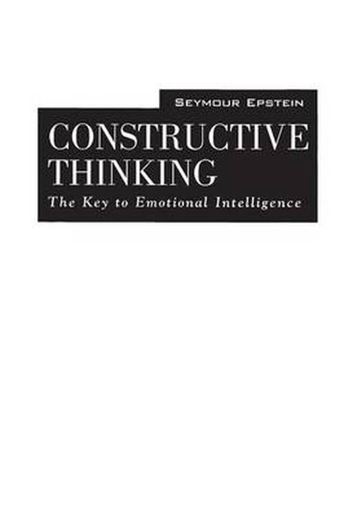 Cover for Seymour Epstein · Constructive Thinking: The Key to Emotional Intelligence (Paperback Book) (1998)