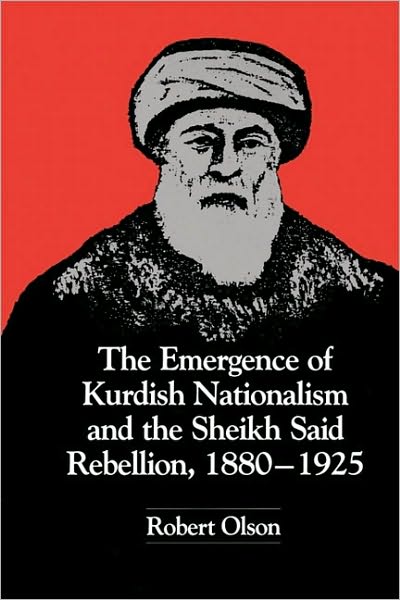 Cover for Robert Olson · The Emergence of Kurdish Nationalism and the Sheikh Said Rebellion, 1880–1925 (Paperback Book) [Reprint edition] (1989)