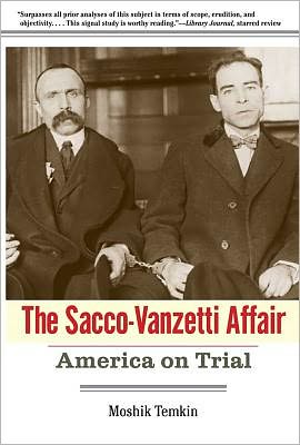 Cover for Moshik Temkin · The Sacco-Vanzetti Affair: America on Trial (Paperback Book) (2011)