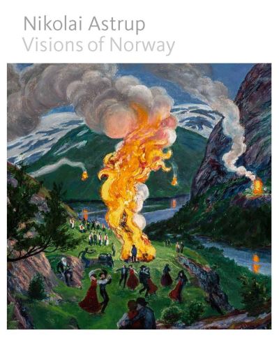 Cover for Maryanne Stevens · Nikolai Astrup: Visions of Norway (Hardcover Book) (2021)