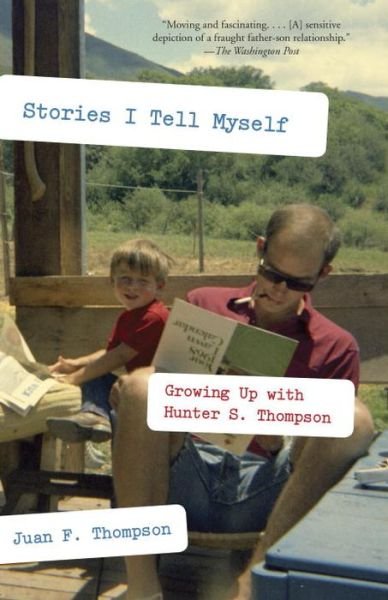 Stories I Tell Myself Growing Up with Hunter S. Thompson - Juan F. Thompson - Bøker - Vintage - 9780307277855 - 13. desember 2016