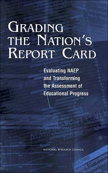 Cover for National Research Council · Grading the Nation's Report Card: Evaluating Naep and Transforming the Assessment of Educational Progress (Gebundenes Buch) (1999)
