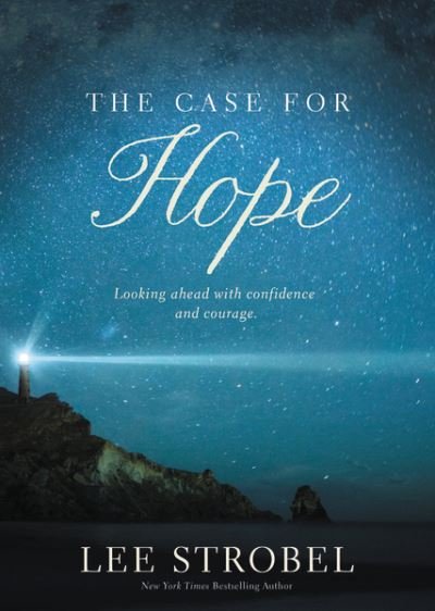 Cover for Lee Strobel · The Case for Hope: Looking Ahead with Confidence and Courage (Paperback Book) (2022)