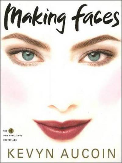 Making Faces - Kevyn Aucoin - Kirjat - Little, Brown & Company - 9780316286855 - torstai 2. syyskuuta 1999