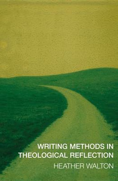 Heather Walton · Writing Methods in Theological Reflection (Paperback Bog) (2014)
