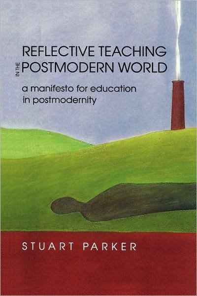 Cover for Parker · Reflective Teaching in the Postmodern World (Pocketbok) (1997)