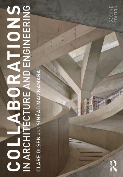 Cover for Olsen, Clare (California Polytechnic State University, San Luis Obispo, USA) · Collaborations in Architecture and Engineering (Paperback Book) (2022)