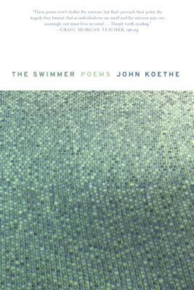 Cover for John Koethe · Swimmer Poems (Book) (2017)