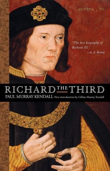 Richard the Third - Paul Murray Kendall - Books - WW Norton & Co - 9780393007855 - August 7, 2002