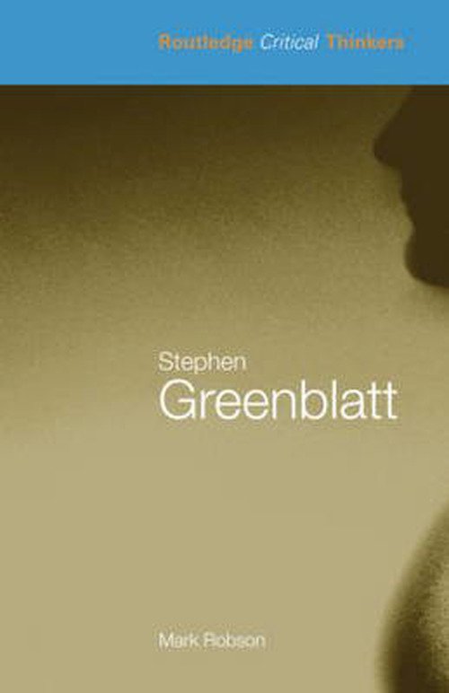 Cover for Mark Robson · Stephen Greenblatt - Routledge Critical Thinkers (Pocketbok) (2007)