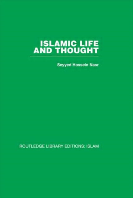 Cover for Seyyed Hossein Nasr · Islamic Life and Thought (Paperback Book) (2010)