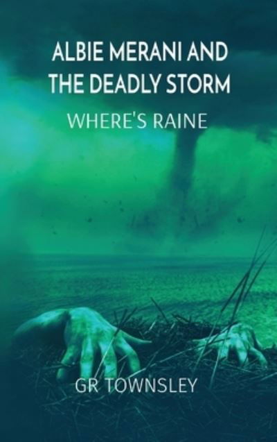 Cover for Gr Townsley · Albie Merani and the Deadly Storm: Gr Townsley (Inbunden Bok) (2020)