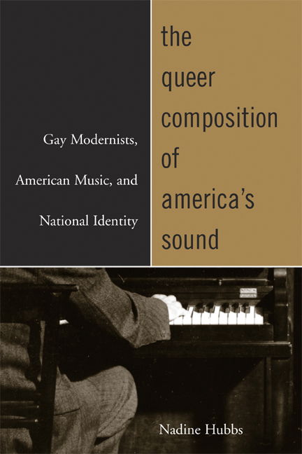 Cover for Nadine Hubbs · The Queer Composition of America's Sound: Gay Modernists, American Music, and National Identity (Paperback Book) (2004)