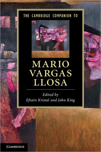 Cover for Efrain Kristal · The Cambridge Companion to Mario Vargas Llosa - Cambridge Companions to Literature (Paperback Bog) (2011)