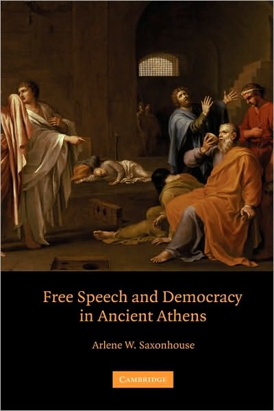 Cover for Saxonhouse, Arlene W. (University of Michigan, Ann Arbor) · Free Speech and Democracy in Ancient Athens (Gebundenes Buch) (2005)