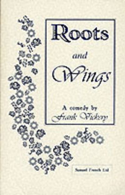 Cover for Frank Vickery · Roots and Wings - Acting Edition S. (Taschenbuch) (1997)