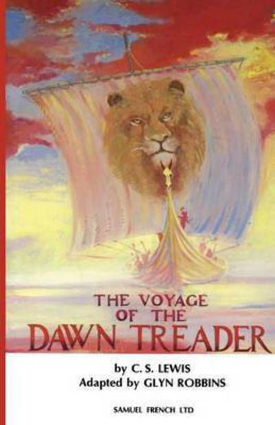 Cover for Glyn Robbins · The Voyage of the &quot;Dawn Treader&quot; (Play) - Acting Edition S. (Pocketbok) (1988)