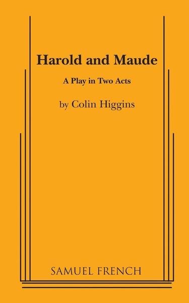 Cover for Colin Higgins · Harold and Maude: A Play in Two Acts (Pocketbok) (2015)