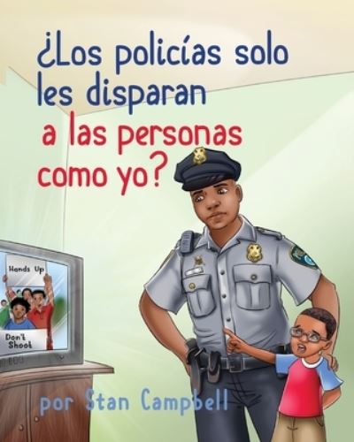 Cover for Stan Campbell · ?Los policias solo les disparan a las personas como yo? (Taschenbuch) (2018)