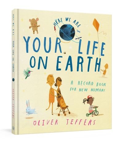 Cover for Oliver Jeffers · Your Life on Earth (Inbunden Bok) (2022)