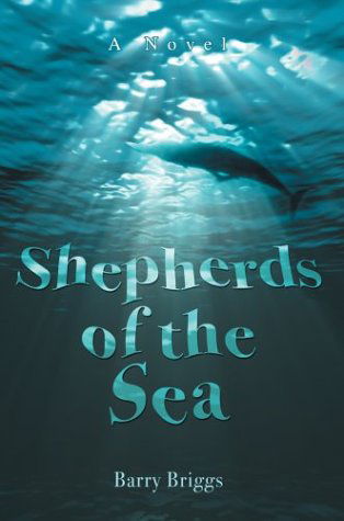 Cover for Barry Briggs · Shepherds of the Sea: a Novel (Hardcover Book) (2004)