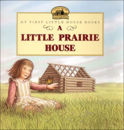 Cover for Laura Ingalls Wilder · Little Prairie House (Hardcover Book) (1999)