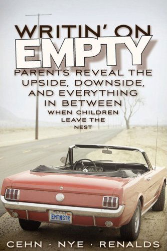 Cover for Risa Nye · Writin' on Empty: Parents Reveal the Upside, Downside, and Everything in Between when Children Leave the Nest (Paperback Book) (2008)