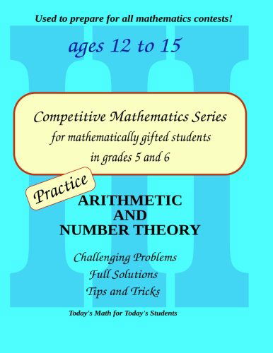 Cover for Silviu Borac · Practice Arithmetic and Number Theory: Level 3 (Ages 11-13) (Competitive Mathematics for Gifted Students) (Volume 10) (Taschenbuch) (2013)