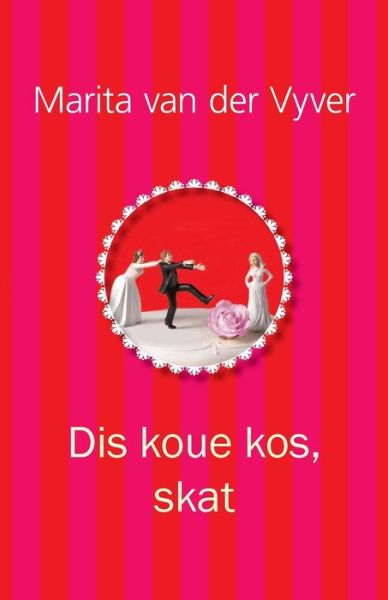 Cover for Marita Van Der Vyver · Dis Koue Kos, Skat (Paperback Book) [Afrikaans edition] (2012)