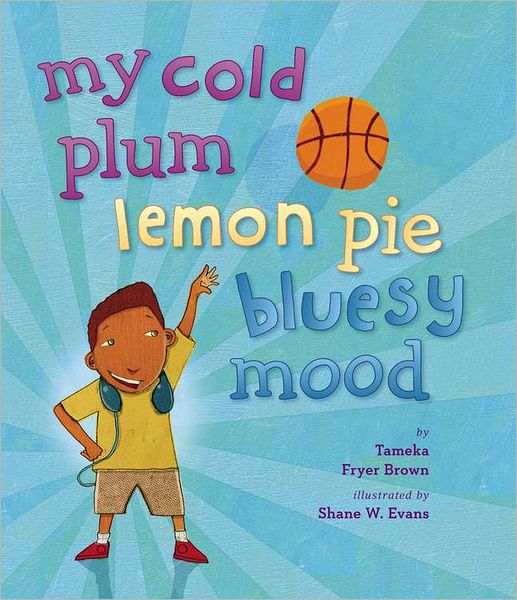 Cover for Tameka Fryer Brown · My Cold Plum Lemon Pie Bluesy Mood (Hardcover Book) (2013)