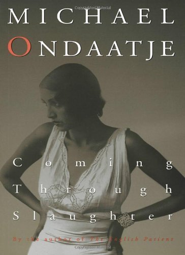 Coming through Slaughter - Michael Ondaatje - Books - Random House USA Inc - 9780679767855 - March 19, 1996