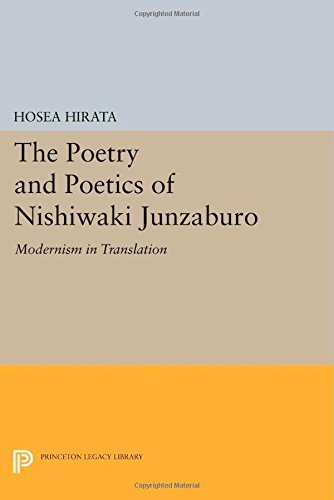 Cover for Hosea Hirata · The Poetry and Poetics of Nishiwaki Junzaburo: Modernism in Translation - Princeton Legacy Library (Pocketbok) (2014)