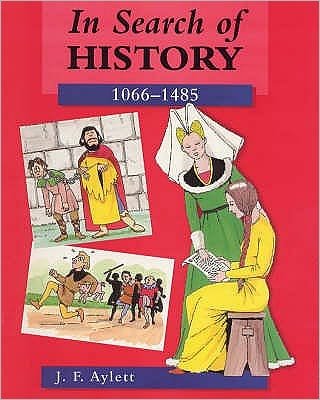 Cover for John F. Aylett · In Search of History: 1066-1485 - In Search of History (Taschenbuch) (1983)